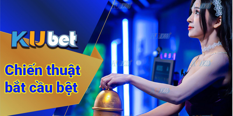 Chiến thuật bắt cầu bệt